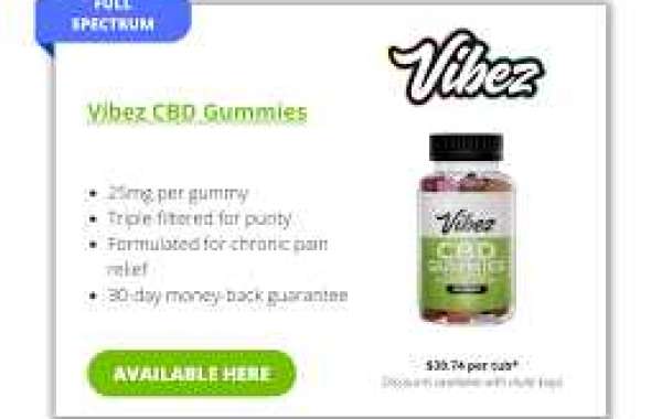 Vibez CBD Gummies Use and Benefits?